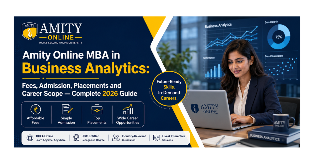 Amity Online MBA Business Analytics: Fees & Admission 2026