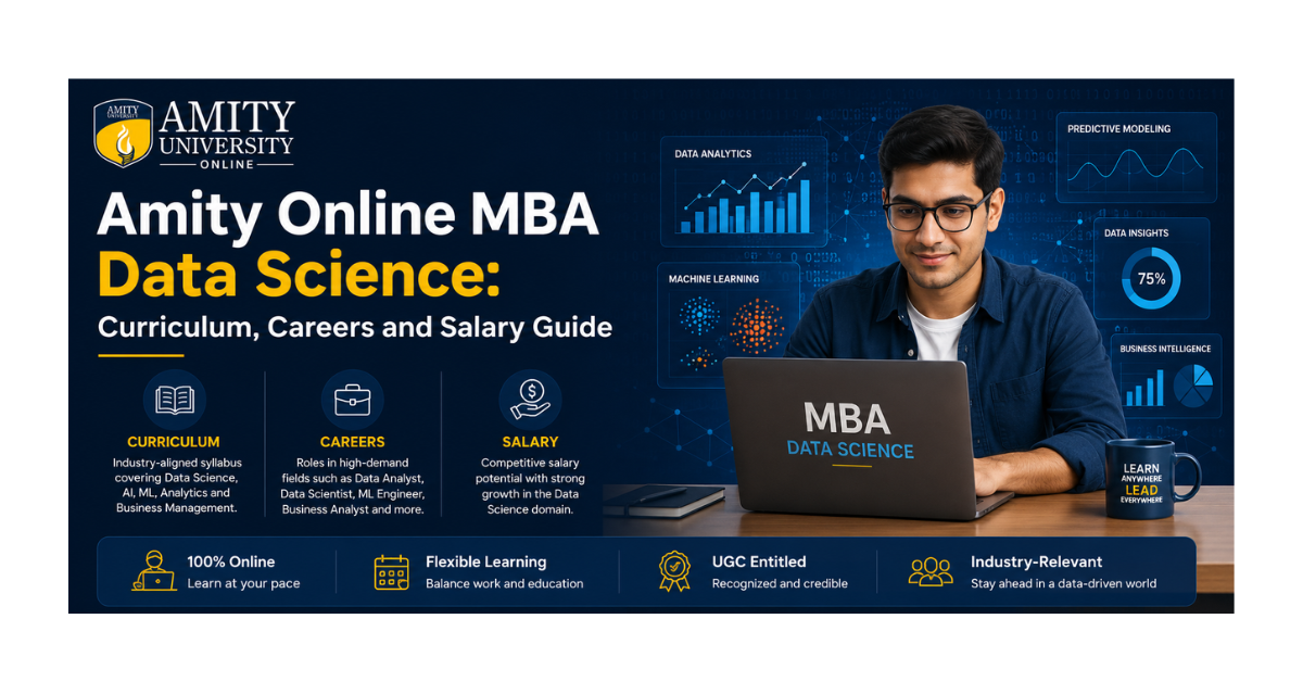 Amity Online MBA Data Science Curriculum, Careers and Salary Guide