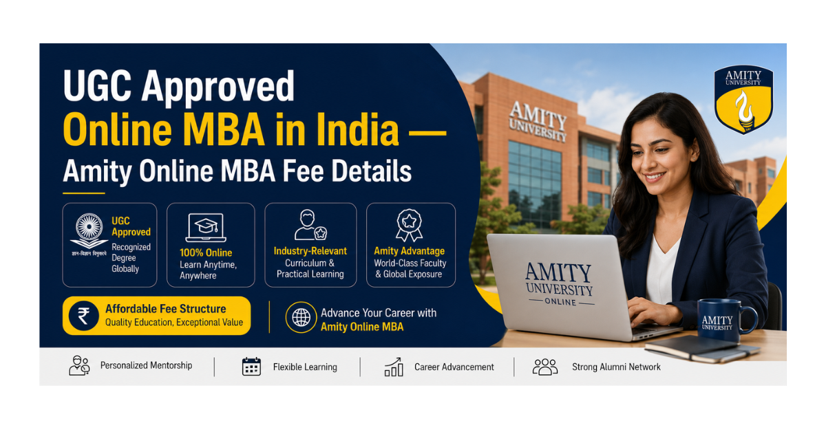 UGC Approved Online MBA in India — Amity Online MBA Fee Details